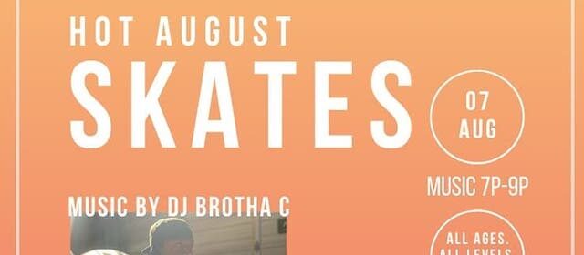 Hot August Skates Event