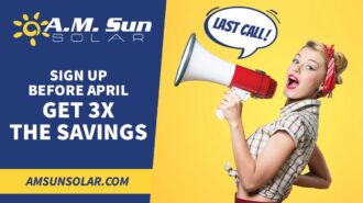 A.M. Sun Solar urges locals to sign up for solar quickly to avoid NEM 3.0